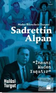 Maden Bilimcilerin Duayeni Sadrettin Alpan