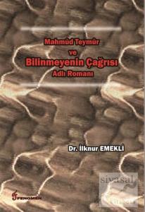 Mahmud Teymur ve Bilinmeyenin Çağrısı Adlı Romanı