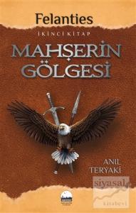 Mahşerin Gölgesi - Felanties