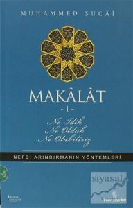 Makalat -1- Ne İdik, Ne Olduk, Ne Olabiliriz