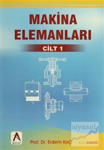 Makina Elemanları 1. Cilt