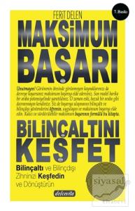 Maksimum Başarı Bilinçaltını Keşfet Maksimum Başarı Bilinçaltını Keşfet