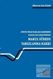 Makul Sürede Yargılanma Hakkı