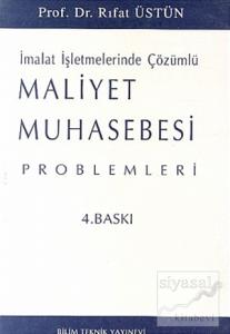 Maliyet Muhasebesi Problemleri İmalat İşletmelerinde Çözümlü