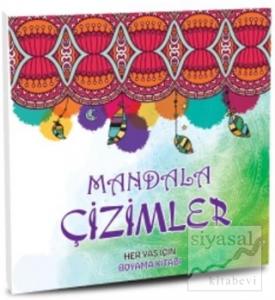 Mandala Çizimler - Her Yaş İçin Boyama Kitabı