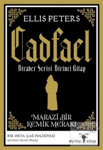 Marazi Bir Kemik Merakı - Cadfael Birader Serisi Birinci Kitap