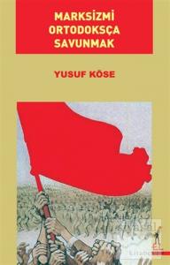 Marksizmi Ortodoksça Savunmak