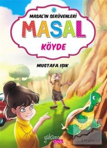 Masal'ın Serüvenleri: Masal Köyde