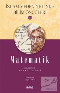 Matematik - İslam Medeniyetinde Bilim Öncüleri 5