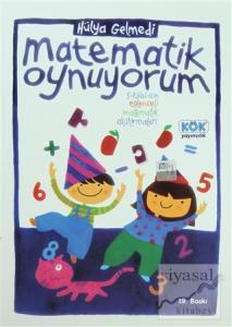 Matematik Oynuyorum 5-7 Yaş İçin Eğlenceli Matematik Alıştırmaları