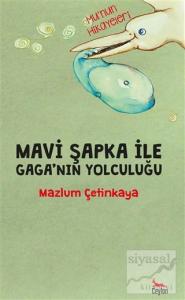 Mavi Şapka ile Gaga'nın Yolculuğu