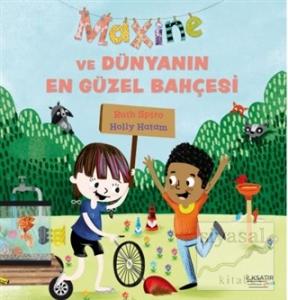 Maxine ve Dünyanın En Güzel Bahçesi Maxine ve Dünyanın En Güzel Bahçesi