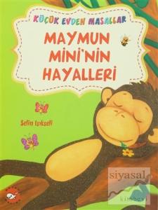 Maymun Mini'nin Hayalleri / Mırnav'ın Yeni Arkadaşı (İki Kitap Birarada)
