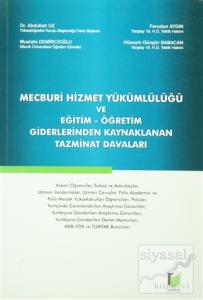 Mecburi Hizmet Yükümlülüğü ve Eğitim - Öğretim Giderlerinden Kaynaklanan Tazminat Davaları