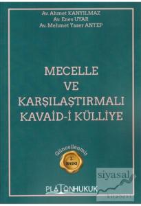 Mecelle ve Karşılaştırmalı Kavaid–i Külliye Mecelle ve Karşılaştırmalı Kavaid–i Külliye