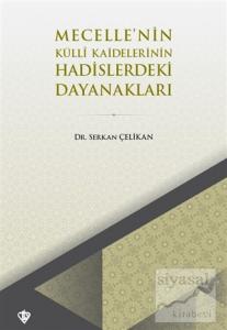 Mecelle'nin Külli Kaidelerinin Hadislerdeki Dayanakları