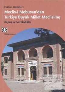 Meclis-i Mebusan'dan Türkiye Büyük Millet Meclisi'ne