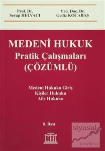 Medeni Hukuk Pratik Çalışmaları (Çözümlü)