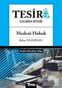 Medeni Hukuk - Tesir Çalışma Kitabı