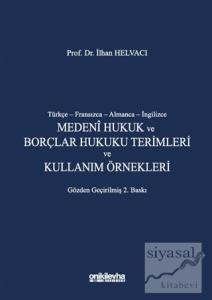 Medeni Hukuk ve Borçlar Hukuku Terimleri ve Kullanım Örnekleri (Ciltli)