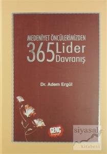 Medeniyet Öncülerimizden 365 Lider Davranış (Ciltli)