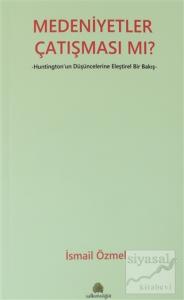Medeniyetler Çatışması mı?