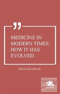 Medicine in Modern Times: How it Has Evolved