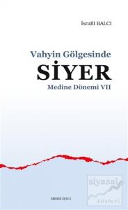 Medine Dönemi 7 - Vahyin Gölgesinde Siyer