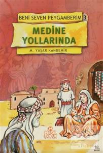 Medine Yollarında Beni Seven Peygamberim 3
