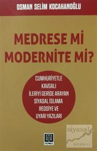 Medrese mi Modernite mi?