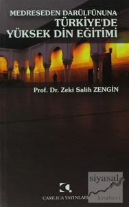Medreseden Darülfünuna Türkiye'de Yüksek Din Eğitimi