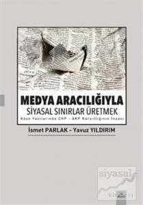 Medya Aracılığıyla Siyasal Sınırlar Üretmek