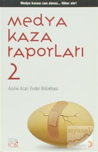 Medya Kaza Raporları 2