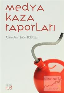 Medya Kaza Raporları