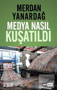 Medya Nasıl Kuşatıldı