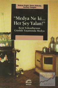 Medya Ne Ki.. Her Şey Yalan!