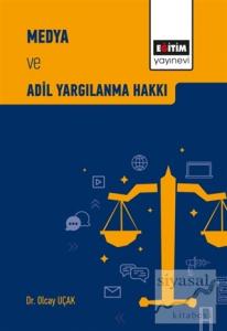 Medya ve Adil Yargılanma Hakkı