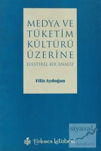 Medya ve Tüketim Kültürü Üzerine