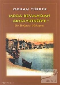 Mega Revma'dan Arnavutköy'e Bir Boğaziçi Hikayesi