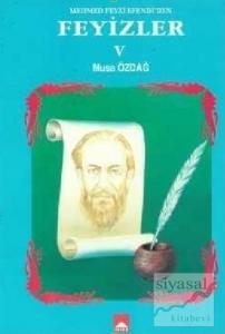 Mehmet Feyzi Efendi'den Feyizler 5