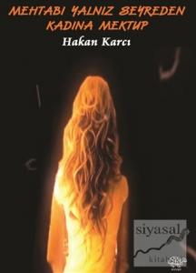 Mehtabı Yalnız Seyreden Kadına Mektup