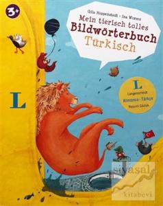 Mein Tierisch Tolles Bildwörterbuch Türkisch (Almanca-Türkçe Resimli Sözlük) (Ciltli)