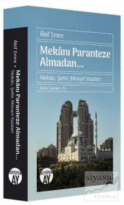 Mekanı Paranteze Almadan...