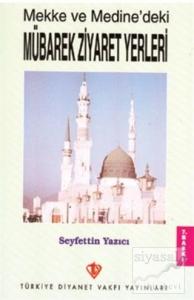 Mekke ve Medine'deki Mübarek Ziyaret Yerleri