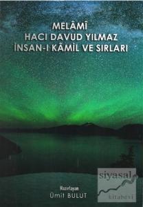 Melami Hacı Davud Yılmaz İnsan-ı Kamil ve Sırları