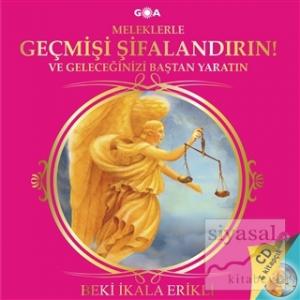 Meleklerle Geçmişi Şifalandırın!