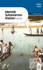 Memluk Sultanlarının Alayları - (1250-1517)