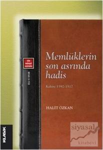 Memlüklerin Son Asrında Hadis / Kahire 1392-1517
