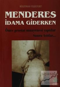 Menderes İdama Giderken