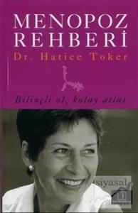 Menopoz Rehberi Bilinçli Ol, Kolay Atlat